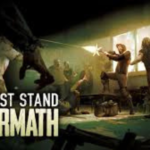 The Last Stand: Aftermath PC (2021)