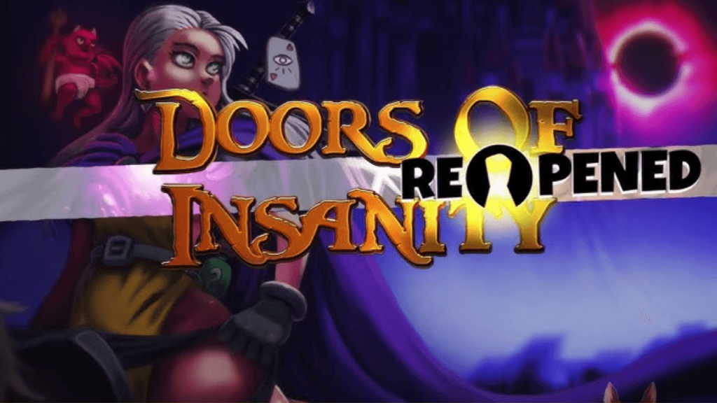 Doors of Insanity ReOpenedelamigos